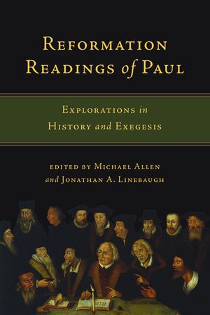 Reformation Readings of Paul: Explorations in History and Exegesis image number 0