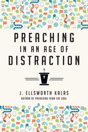 Preaching in an Age of Distraction image number 0