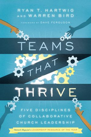 Teams That Thrive: Five Disciplines of Collaborative Church Leadership image number 0