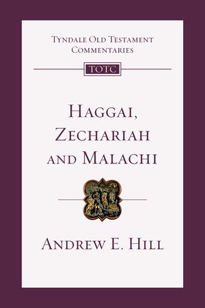 Haggai, Zechariah, Malachi: An Introduction and Commentary image number 0