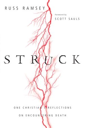 Struck: One Christian's Reflections on Encountering Death image number 0
