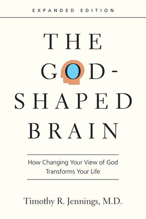 The God-Shaped Brain: How Changing Your View of God Transforms Your Life image number 0