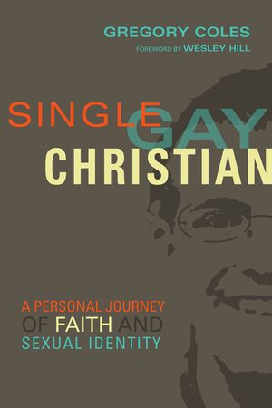 Single, Gay, Christian: A Personal Journey of Faith and Sexual Identity image number 0