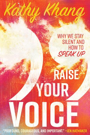 Raise Your Voice: Why We Stay Silent and How to Speak Up image number 0