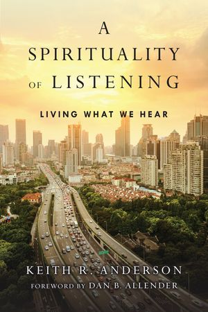 A Spirituality of Listening: Living What We Hear image number 0