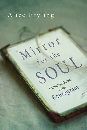 Mirror for the Soul: A Christian Guide to the Enneagram image number 0
