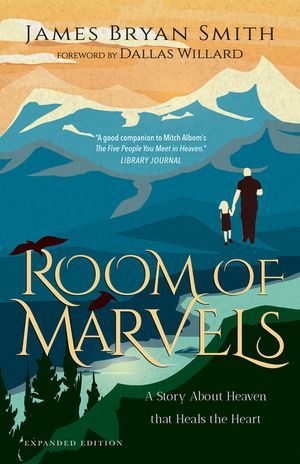 Room of Marvels: A Story about Heaven That Heals the Heart image number 0