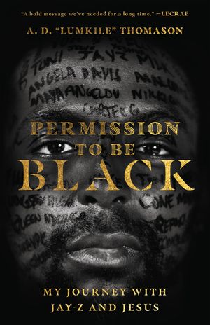 Permission to Be Black: My Journey with Jay-Z and Jesus image number 0
