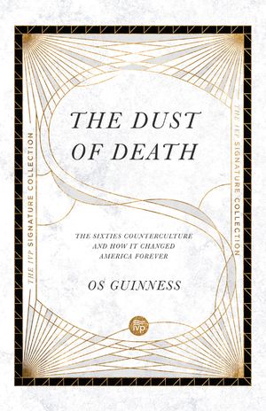 The Dust of Death: The Sixties Counterculture and How It Changed America Forever image number 0