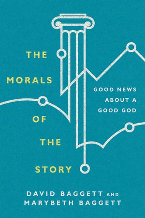 The Morals of the Story: Good News about a Good God image number 0