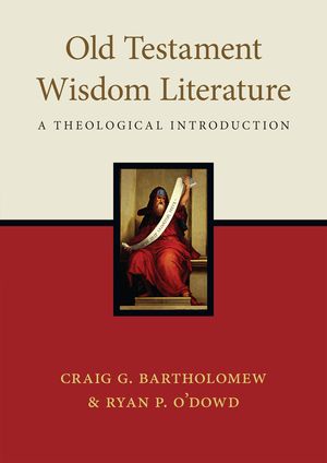 Old Testament Wisdom Literature: A Theological Introduction image number 0
