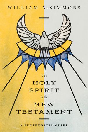 The Holy Spirit in the New Testament: A Pentecostal Guide image number 0