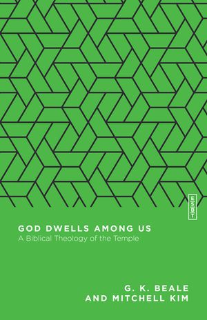 God Dwells Among Us: A Biblical Theology of the Temple image number 0