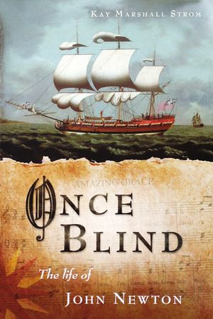 Once Blind: The Life of John Newton image number 0