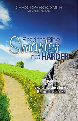 Read the Bible Smarter, Not Harder: Exploring the Stories Behind the Books image number 0