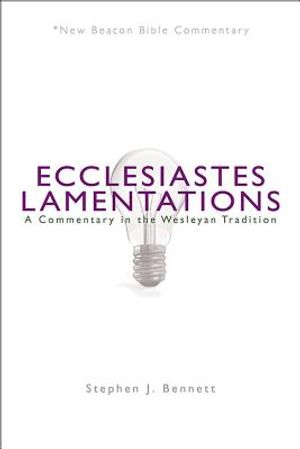Ecclesiastes/Lamentations: A Commentary in the Wesleyan Tradition image number 0