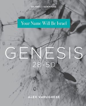Genesis 28-50: Your Name Will Be Israel image number 0