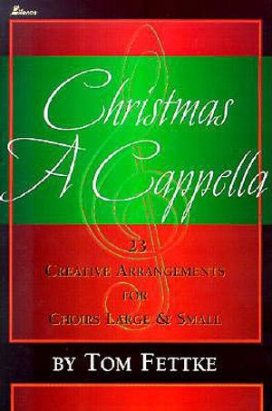 Christmas A Cappella: 23 Creative Arrangements for Choirs Large & Small image number 0