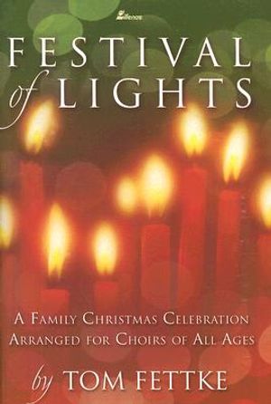 Festival of Lights: A Family Christmas Celebration Arranged for Choirs of All Ages image number 0