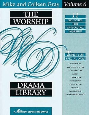 The Worship Drama Library - Volume 6: 11 Sketches for Enhancing Worship image number 0