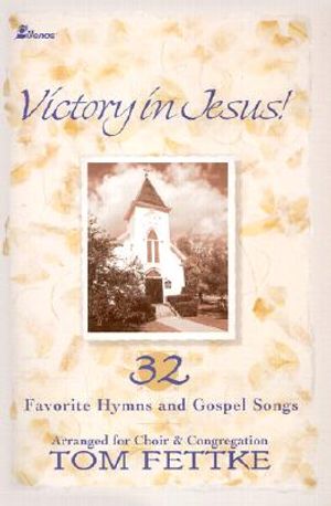 Victory in Jesus!: 32 Favorite Hymns and Gospel Songs image number 0
