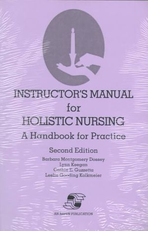 Instructor's Manual for Holistic Nursing : Handbook for Practice image number 0