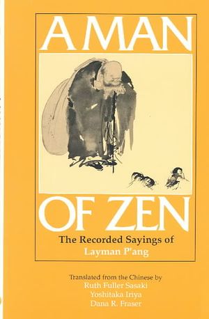Man of Zen: Recorded Saying of P'Ang image number 0