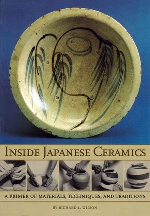 Inside Japanese Ceramics: Primer of Materials, Techniques, and Traditions image number 0