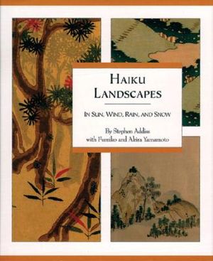 Haiku Landscapes: In Sun, Wind, Rain, and Snow image number 0