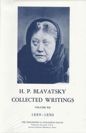 Collected Writings of H. P. Blavatsky, Vol. 12 image number 0