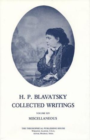Collected Writings of H. P. Blavatsky, Vol. 14 image number 0