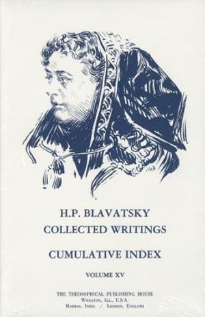 Collected Writings of H. P. Blavatsky, Vol. 15 (Index) image number 0