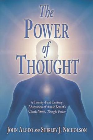 The Power of Thought: A Twenty-First Century Adaptation of Annie Besant's Classic Work, Thought Power image number 0
