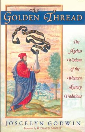 The Golden Thread: The Ageless Wisdom of the Western Mystery Traditions image number 0