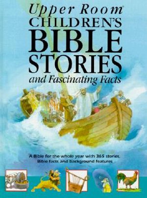 Upper Room Children's Bible Stories and Fascinating Facts image number 0