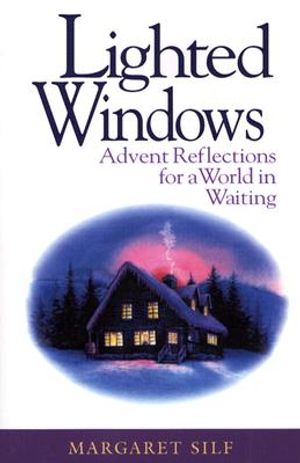 Lighted Windows: Advent Reflections for a World in Waiting image number 0