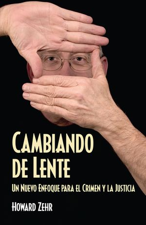 Cambiando de Lente: Un Nuevo Enfoque Para El Crimen Y La Justicia image number 0
