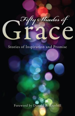 Fifty Shades of Grace: Stories of Inspiration and Promise image number 0