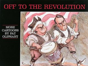 Off to the Revolution: More Cartoons by Pat Oliphant image number 0