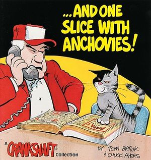 ...and One Slice with Anchovies!: A Crankshaft Collection image number 0
