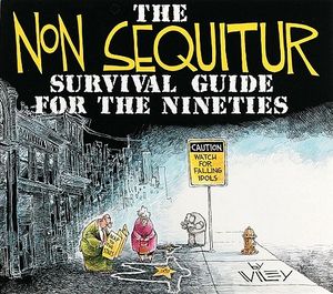 The Non Sequitur Survival Guide for the Nineties image number 0