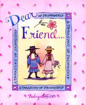 Dear Friend: A Treasury of Friendship image number 0