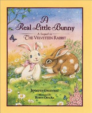 The Real Little Bunny: A Sequel to the Velveteen Rabit image number 0