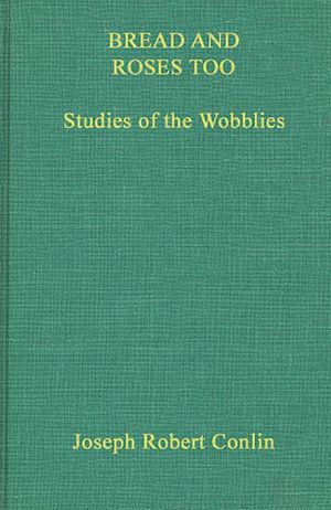 Bread and Roses Too: Studies of the Wobblies image number 0