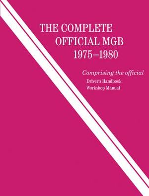 The Complete Official MGB: 1975-1980 image number 0
