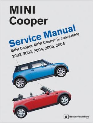 Mini Cooper Service Manual 2002-2006: Cooper, Cooper S, Including Convertible image number 0