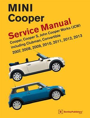 Mini Cooper (R55, R56, R57) Service Manual: 2007, 2008, 2009, 2010, 2011, 2012, 2013: Cooper, Cooper S, John Cooper Works (JCW) Including Clubman, Con image number 0