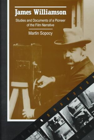 James Williamson: Studies and Documents of a Pioneer of the Film Narrative image number 0