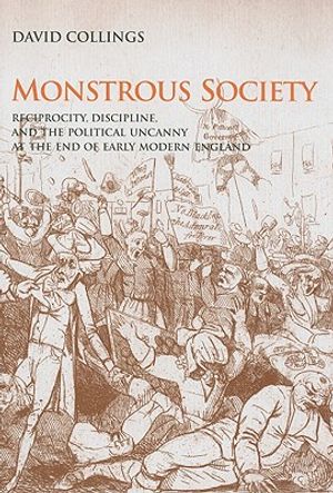 Monstrous Society: Reciprocity, Discipline, and the Political Uncanny, c. 1780-1848 image number 0