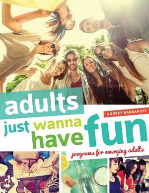Adults Just Wanna Have Fun: Programs for Emerging Adults image number 0